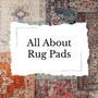 All About Rug Pads
